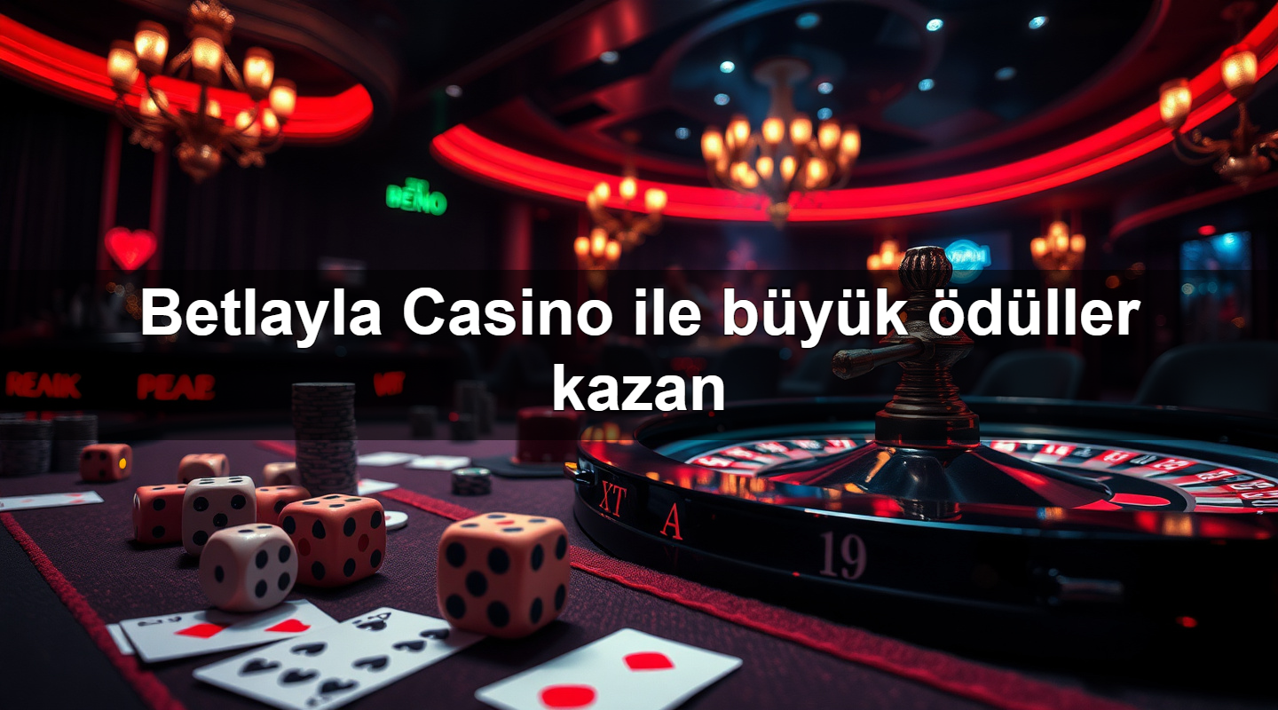 betlayla casino ile b y k d ller kazan 1779751665264