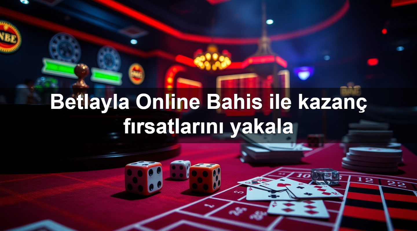 betlayla online bahis ile kazan f rsatlar n yakala 1779751748374