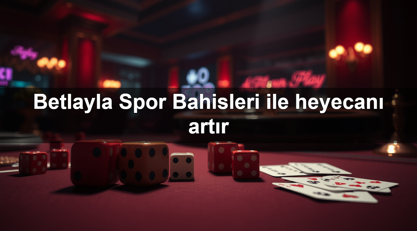 betlayla spor bahisleri ile heyecan art r 1779751858376